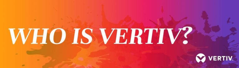 Who Is Vertiv